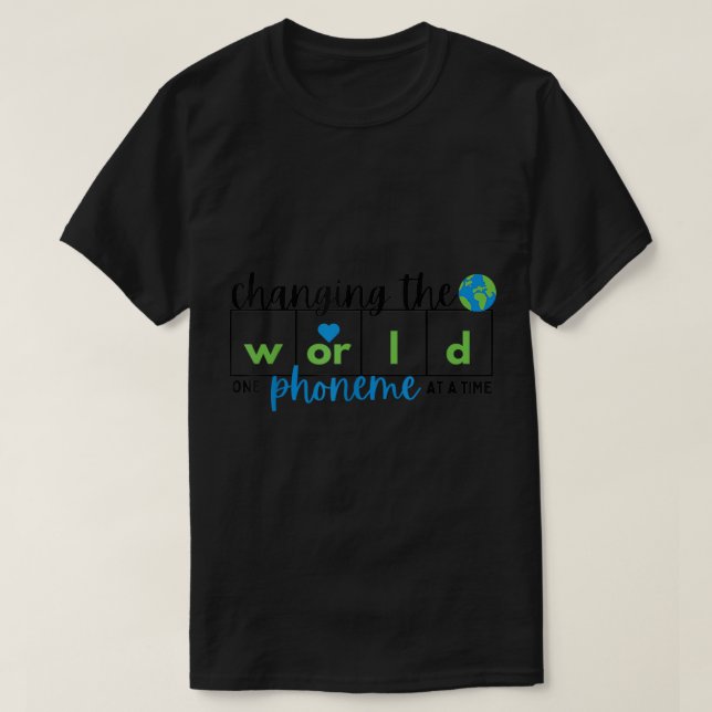 Camiseta Mudando o mundo um fonema de cada vez Ciência do (Frente do Design)