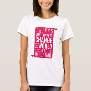 Camiseta Mudar O Mundo Seja Importante