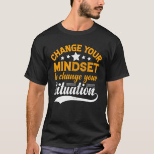 Camiseta Mudar Situação de Mindset Motivação Inspiracio
