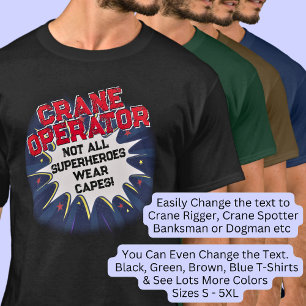 Camiseta Mudar Texto, OPERADOR DE GUINDASTE, Nem Todos os S