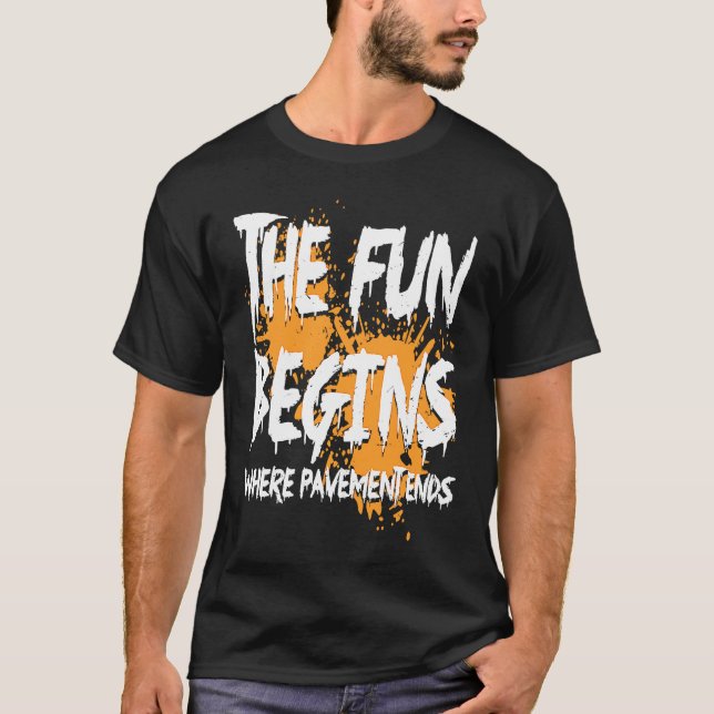 Camiseta Mudding fun begins where pavement ends, mud riding (Frente)
