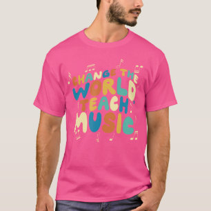 Camiseta Mude O Professor Gi Do Coro Mundial De Música De E