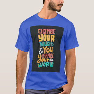 Camiseta Mude O Seu Pensamento E Muda O Seu Mundo 1
