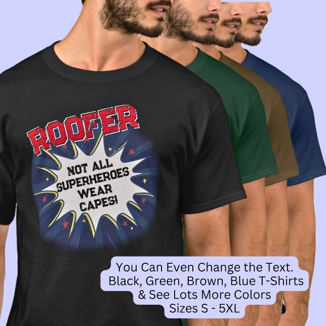 Camiseta Mude qualquer texto, ROOFER, nem todos os super-he (Criador carregado)