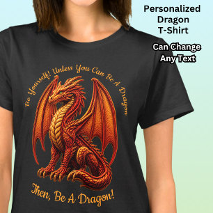 Camiseta Mude Qualquer Texto, Seja Você Mesmo ou Seja Dragã