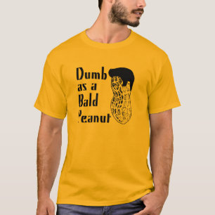 Camiseta Mudo como um amendoim calvo