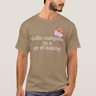 Camiseta Muffin compara-se a um dia de assar!