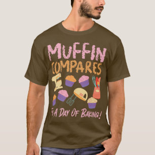 Camiseta Muffin Compara-Se A Um Dia De Banho