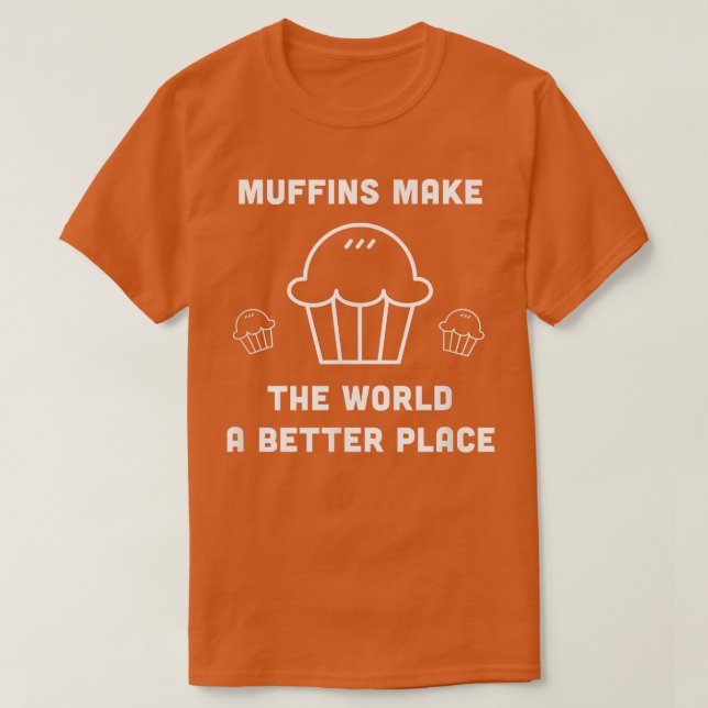 Camiseta Muffins fazem do mundo um lugar melhor para o Baki (Frente do Design)