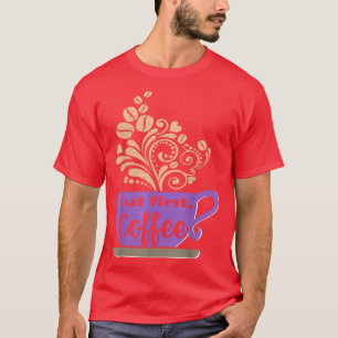 Camiseta Mug De Café Puro Mas Primeiro, Mulheres De Café