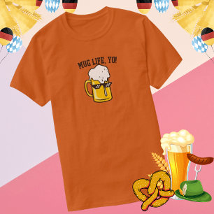 Camiseta Mug Life Yo Tee for Oktoberfest and Beer Party Fan