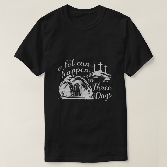 Camiseta Muita Coisa Pode Acontecer Em Três Dias De Ressurr (Frente do Design)