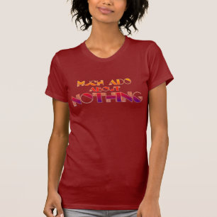 Camiseta Muita demora sobre nada (senhoras)