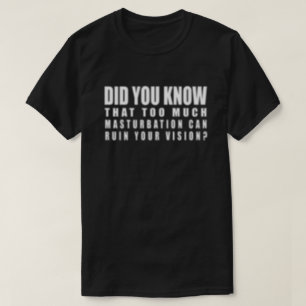 Camiseta Muita Masturbação Pode Arruinar Sua Visão - Divert