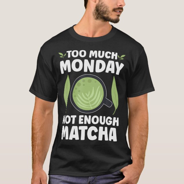 Camiseta Muita Segunda-Feira Pouco Matcha (Frente)