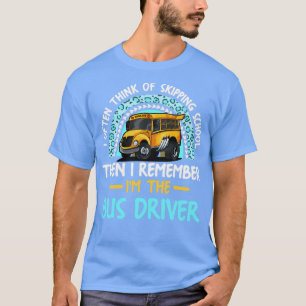 Camiseta Muitas Vezes Pensem Em Ignorar O Motorista De Ônib
