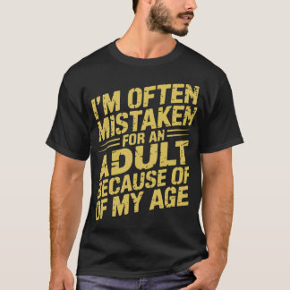 Camiseta Muitas Vezes Sou Confundido Como Adulto Por Causa