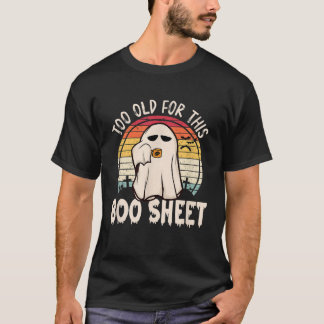 Camiseta Muito Antigo Para Este Fantasma De Dia de as Bruxa