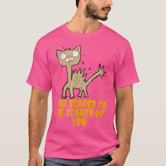 Camiseta Muito Assustado Para Ter Medo De VocêGato Bonito E