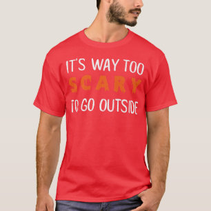 Camiseta Muito Assustador Para Sair