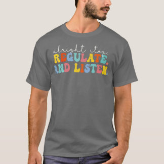 Camiseta Muito Bem, Pare De Regulamentar E Ouça Professora