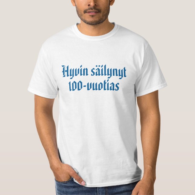 Camiseta Muito bem preservado com 100 anos 1 (Frente)