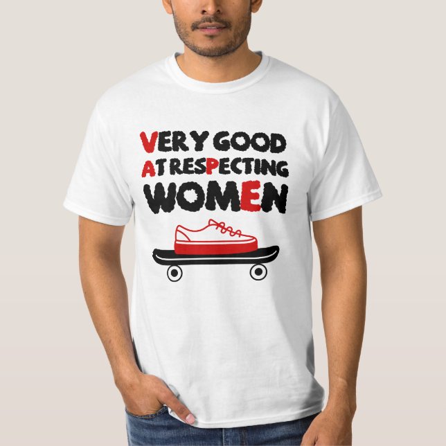 Camiseta Muito Bom Em Respeitar Mulheres Engraçadas Sim Eu  (Frente)