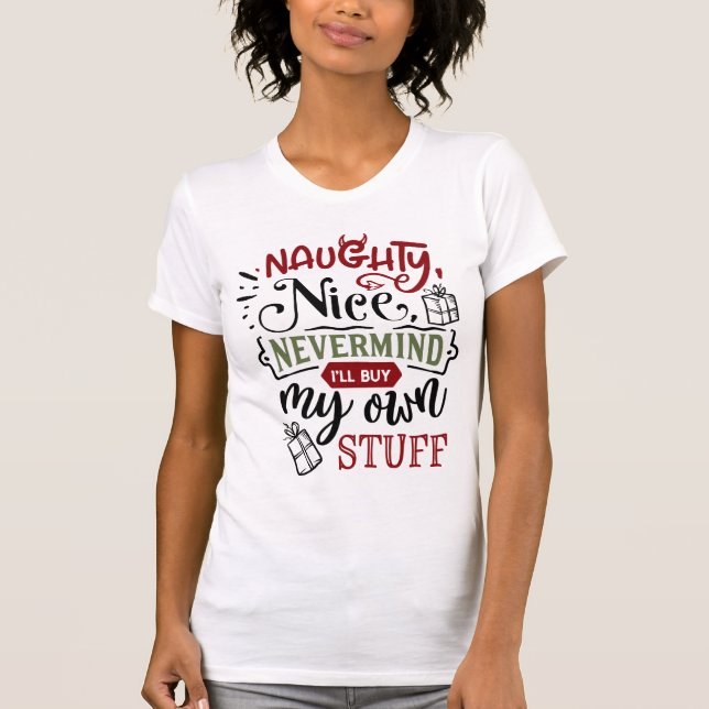 Camiseta Muito bom, mas vou Comprar o meu próprio Natal (Frente)