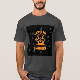 Camiseta Muito bonito Acredite em mim, sou um Engenheiro