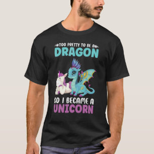 Camiseta Muito Bonito Para Ser Um Dragão Unicórnio Criatura