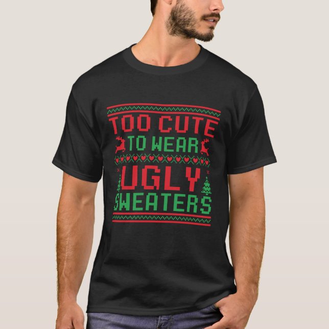 Camiseta Muito Bonito Para Vestir Doces Feios Felizes Natal (Frente)