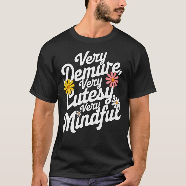 Camiseta Muito Demorada, Muito Maciça (Frente)