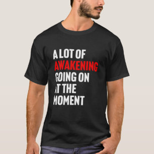 Camiseta Muito Despertar Acontecendo no Momento Design
