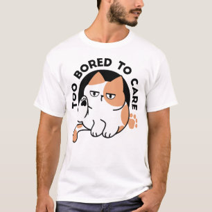 Camiseta Muito Entediado para se Importar – Citação Diverti