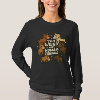 Camiseta Muito Estranho para Amigos Humanos - Cavalo