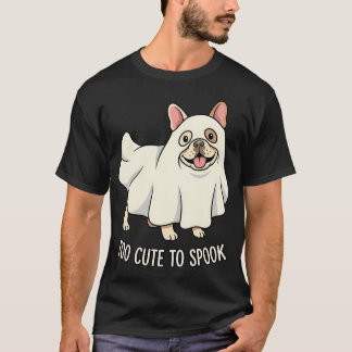 Camiseta Muito Fofo Para Assustar Fantasma do Bulldog Franc