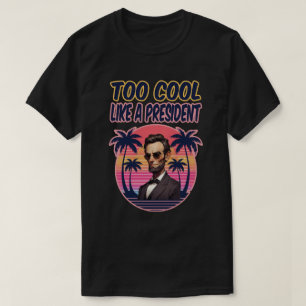 Camiseta Muito Legal Como um Presidente