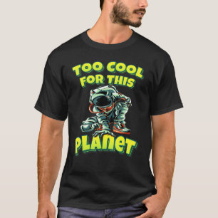 Camiseta Muito Legal Para Este Astronauta Do Planeta
