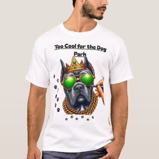 Camiseta Muito Legal para o Dog Park-Dog loverT-Shirt Desig