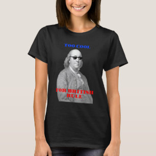 Camiseta Muito Legal Para O Governo Britânico Ben Franklin 
