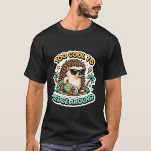Camiseta Muito Legal para se Esquivar em torno de ouriço-ca