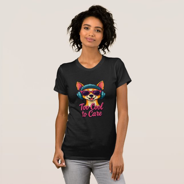 Camiseta Muito Legal para se importar - Camisa-T de Cão-Ret (Frente Completa)