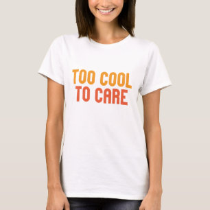 Camiseta Muito Legal Para Se Preocupar
