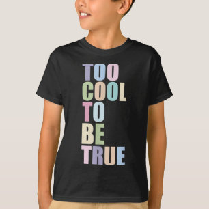 Camiseta Muito Legal Para Ser Verdadeiro Com O Gráfico De C