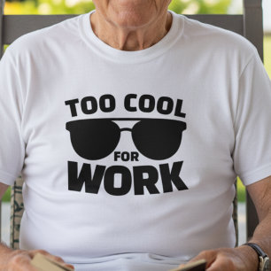 Camiseta Muito Legal para Trabalhar Presentes de Citações E