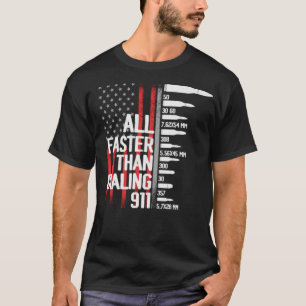 Camiseta Muito Mais Rápido Do Que Discar 911 American Flag