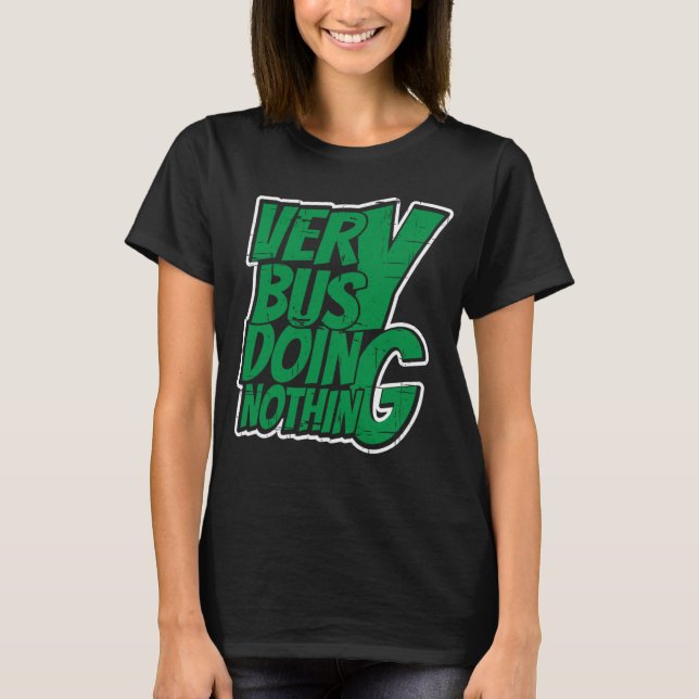 Camiseta Muito Ocupado Fazendo Nada (Frente)