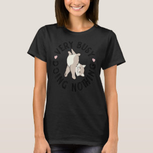 Camiseta Muito Ocupado Fazendo Nada De Proprietário De Gato