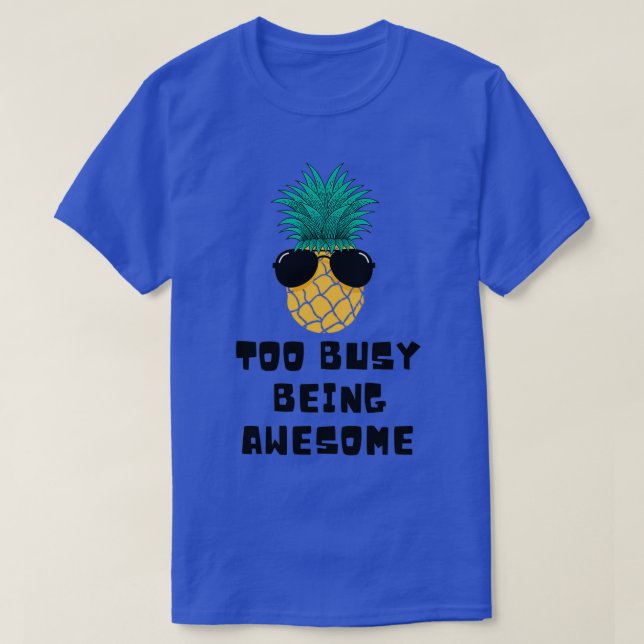 Camiseta Muito Ocupado Sendo Incrível (Frente do Design)