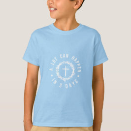 Camiseta Muito Pode Acontecer em 3 Dias | Páscoa Cristã